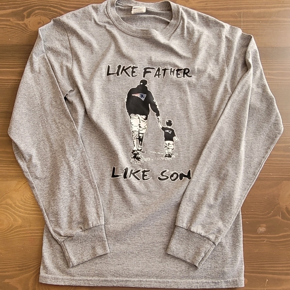 Like Father Like Son Patriots Tom Brady Long Sleeve Shirt Size Small Jerzees